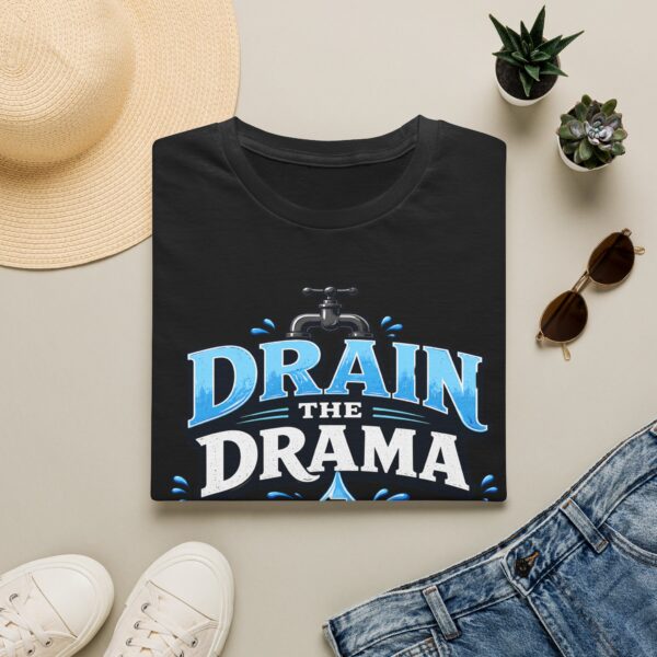 Drain the Drama T‑Shirt — Funny Motivational Graphic Tee ("Drain the Drama, Handle the Flow")