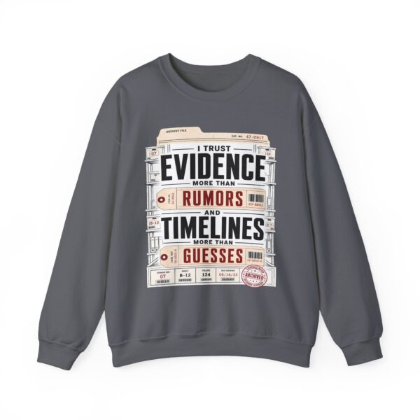 Evidence Over Rumors Crewneck Sweatshirt — “I Trust Evidence More Than Rumors and Timelines”