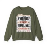 Evidence Over Rumors Crewneck Sweatshirt — “I Trust Evidence More Than Rumors and Timelines”