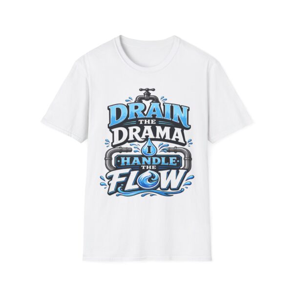 Drain the Drama T‑Shirt — Funny Motivational Graphic Tee ("Drain the Drama, Handle the Flow")