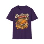 Emotionally Supported by Tacos T-Shirt — Funny Taco Humor Tee
