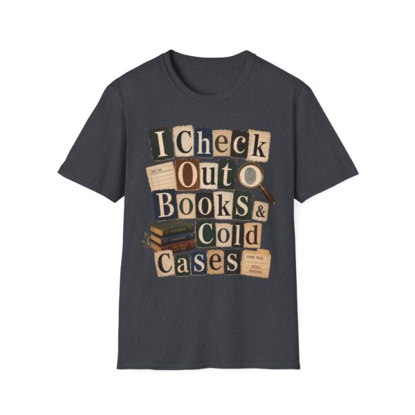 Book Lover T-Shirt — "I Check Out Books & Cold Cases" Graphic Tee