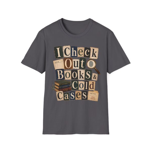 Book Lover T-Shirt — "I Check Out Books & Cold Cases" Graphic Tee
