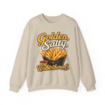 French Fry Crewneck Sweatshirt — "Golden, Salty, Unbothered" Graphic