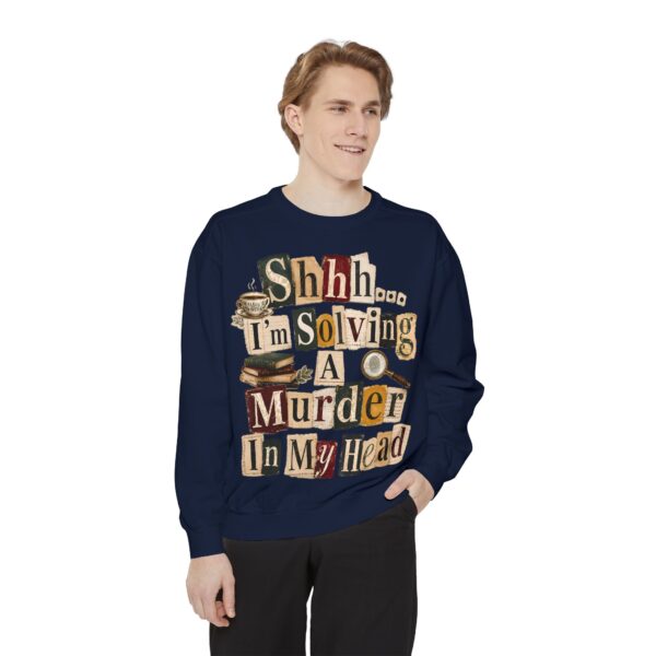 Mystery Reader Sweatshirt — "Shhh... I'm Solving a Murder in My Head" Cozy True Crime Pullover