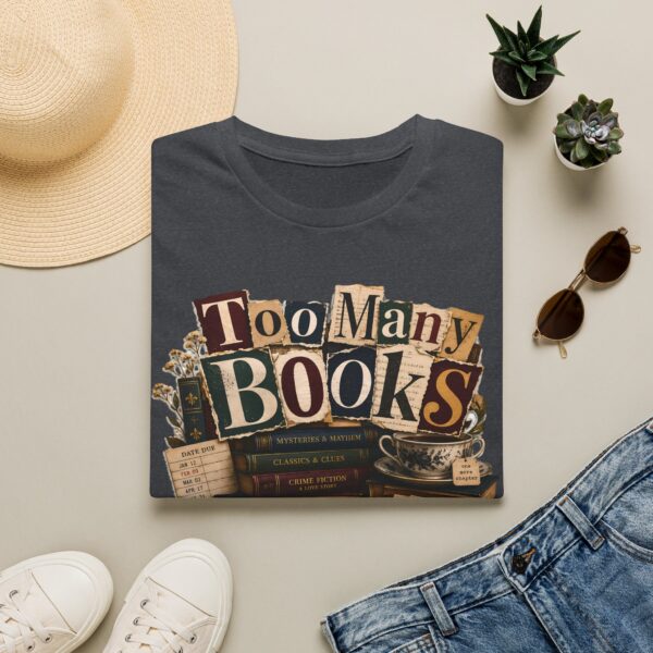 Too Many Books T-Shirt — Vintage Bibliophile Reading Tee