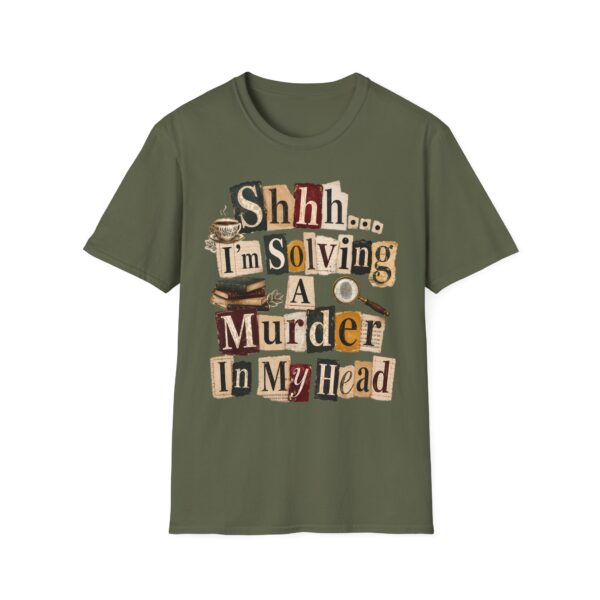 Murder Mystery Graphic T-Shirt — “Shhh. I'm Solving A Murder In My Head”