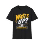 Watts Up? Licensed & Dangerous T-Shirt