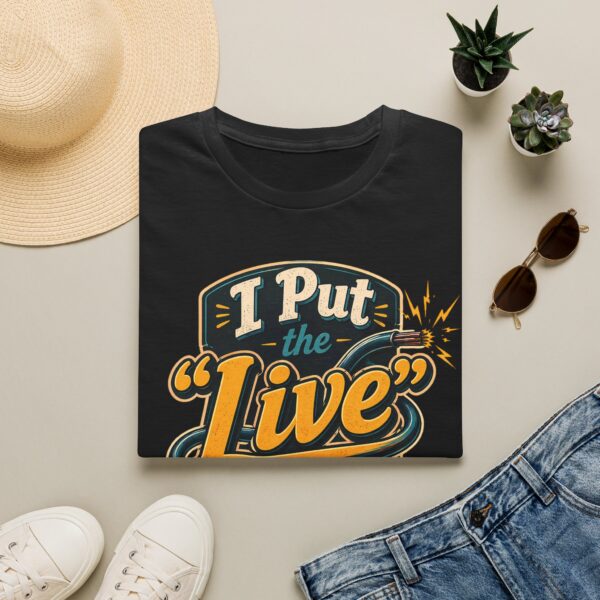 Live Wire T-Shirt — Funny Electrician 'I Put the "Live" in Live Wire' Tee