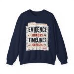 Evidence Over Rumors Crewneck Sweatshirt — “I Trust Evidence More Than Rumors and Timelines”