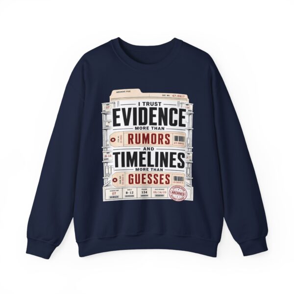 Evidence Over Rumors Crewneck Sweatshirt — “I Trust Evidence More Than Rumors and Timelines”