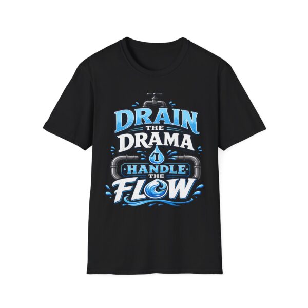 Drain the Drama T‑Shirt — Funny Motivational Graphic Tee ("Drain the Drama, Handle the Flow")