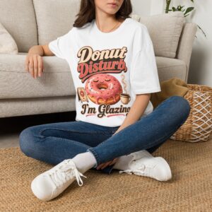 Donut Disturb T-Shirt — "I’m Glazing" Funny Donut Tee for Coffee Lovers