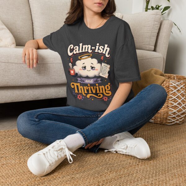 Calm-ish and Thriving T-Shirt — Cute Cloud Graphic Tee