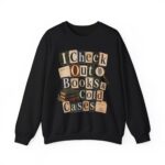 I Check Out Books & Cold Cases Crewneck Sweatshirt — Cozy True Crime Booklover Pullover