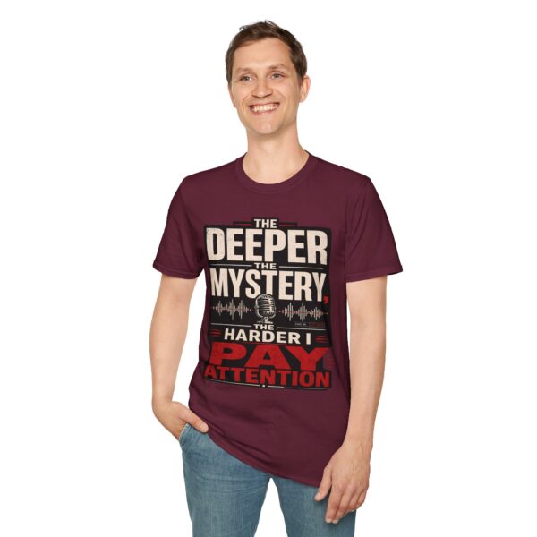 True Crime T-Shirt — “The Deeper the Mystery, The Harder I Pay Attention”