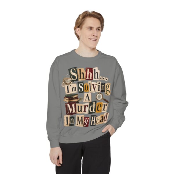 Mystery Reader Sweatshirt — "Shhh... I'm Solving a Murder in My Head" Cozy True Crime Pullover