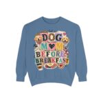 Dog Mom Before Breakfast Sweatshirt — Cozy Morning Pet Mom Pullover