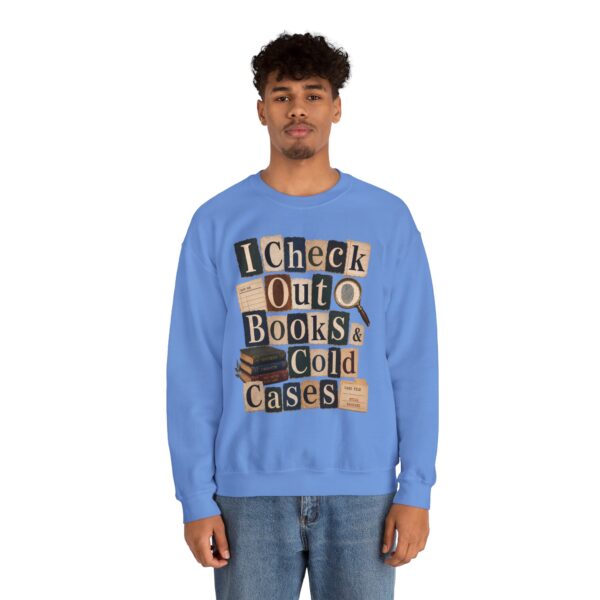 I Check Out Books & Cold Cases Crewneck Sweatshirt — Cozy True Crime Booklover Pullover