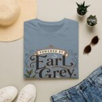 Earl Grey Tea Funny T-Shirt – Humorous Tea Lover Tee