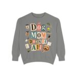 Dog Mom Does It All Sweatshirt