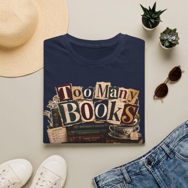 Too Many Books T-Shirt — Vintage Bibliophile Reading Tee