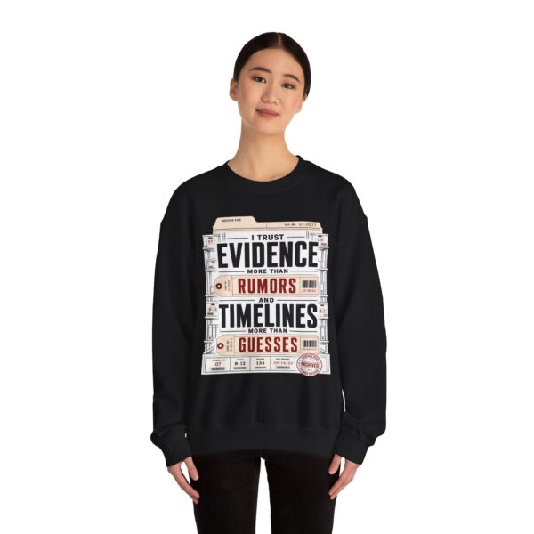 Evidence Over Rumors Crewneck Sweatshirt — “I Trust Evidence More Than Rumors and Timelines”