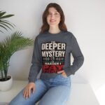 True Crime Crewneck Sweatshirt — “The Deeper the Mystery the Harder I Pay Attention” Vintage Podcast Design