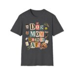 Dog Mom T-Shirt — "Dog Mom Does It All" Playful Collage Tee for Pet Lovers