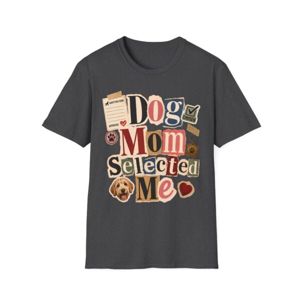 Dog Mom "Selected Me" T-Shirt — Cute Rescue Dog Lover Tee