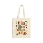 Tote — "Dog Mom Does It All" Cotton Canvas Tote Bag (Pet Lover Gift)