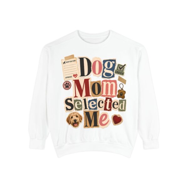 Dog Mom "Selected Me" Sweatshirt — Cute Pet Lover Crewneck