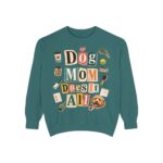 Dog Mom Does It All Sweatshirt