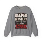 True Crime Crewneck Sweatshirt — “The Deeper the Mystery the Harder I Pay Attention” Vintage Podcast Design