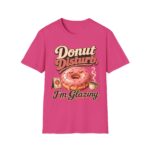 Donut Disturb T-Shirt — "I’m Glazing" Funny Donut Tee for Coffee Lovers