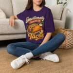 Emotionally Supported by Tacos T-Shirt — Funny Taco Humor Tee