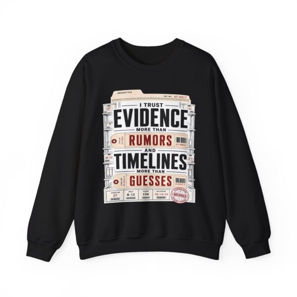 Evidence Over Rumors Crewneck Sweatshirt — “I Trust Evidence More Than Rumors and Timelines”