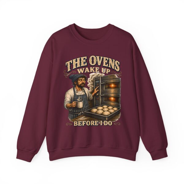 Baker Crewneck Sweatshirt — "The Ovens Wake Up Before I Do" Vintage Bakery Sweatshirt