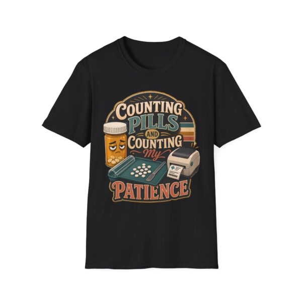 Counting Pills and Counting My Patience T-Shirt