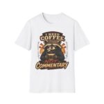 I Need Coffee Not Commentary Raccoon T-Shirt — Funny Coffee Lover Graphic Tee