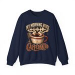 Caffeinated Crewneck Sweatshirt — “My Morning Voice Is Caffeinated” Coffee + Microphone Graphic