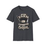 Witchy Knitting T-Shirt — "My Yarn Matches My Soul"