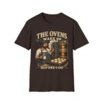 Baker's Tee — "The Ovens Wake Up Before I Do" Graphic T-Shirt