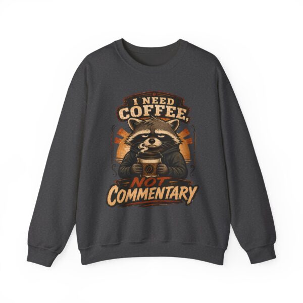 Coffee Raccoon Sweatshirt — "I Need Coffee Not Commentary" Cozy Crewneck