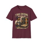 Baker's Tee — "The Ovens Wake Up Before I Do" Graphic T-Shirt