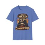 I Need Coffee Not Commentary Raccoon T-Shirt — Funny Coffee Lover Graphic Tee