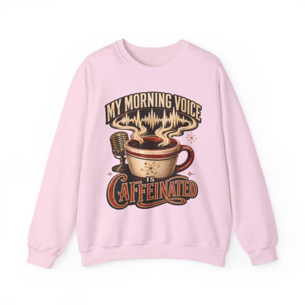 Caffeinated Crewneck Sweatshirt — “My Morning Voice Is Caffeinated” Coffee + Microphone Graphic