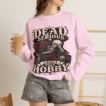 Dead Serious About This Hobby Crewneck Sweatshirt — Skeleton Crocheting Graphic
