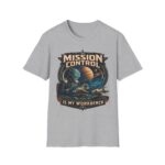 Mission Control T-Shirt — 'Mission Control is My Workbench' Retro Space Workshop Tee
