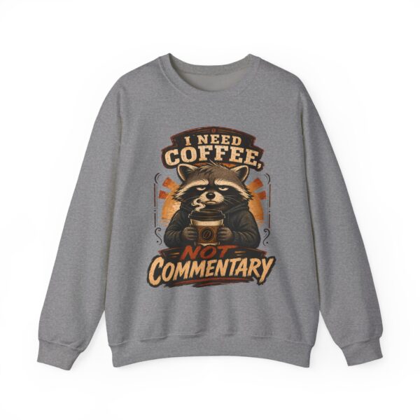 Coffee Raccoon Sweatshirt — "I Need Coffee Not Commentary" Cozy Crewneck